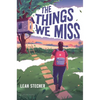 The Things We Miss - Hardcover