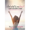 ...And what if you live? A Journey From Surviving To Thriving: Divine Appointments: Volume 1 - Paperback