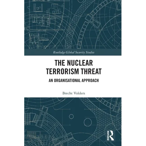 The Nuclear Terrorism Threat: An Organisational Approach - Paperback