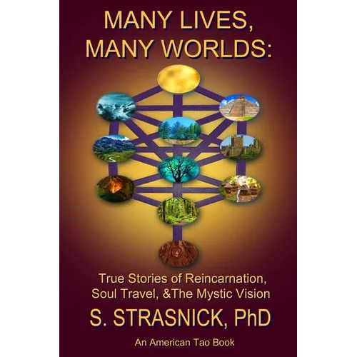 Many Lives, Many Worlds: True Stories of Reincarnation, Soul Travel, & The Mystic Vision - Paperback