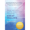 Great Recovery Quotes and Stories to Inspire Great Healing - Paperback