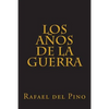 Los años de la guerra: Cinco mil dias de sudor y sangre - Paperback