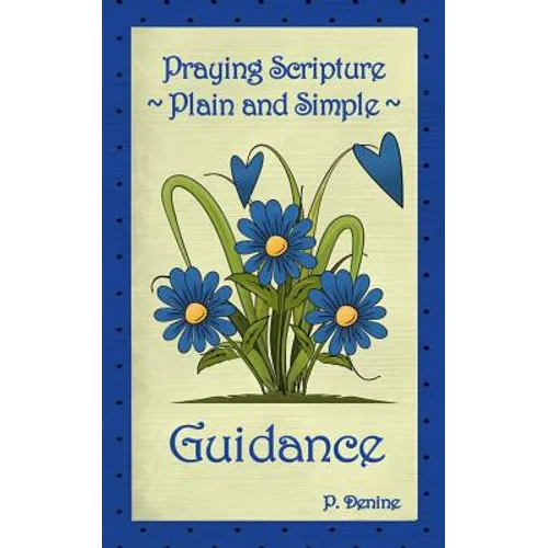 Praying Scripture Plain & Simple Guidance - Paperback