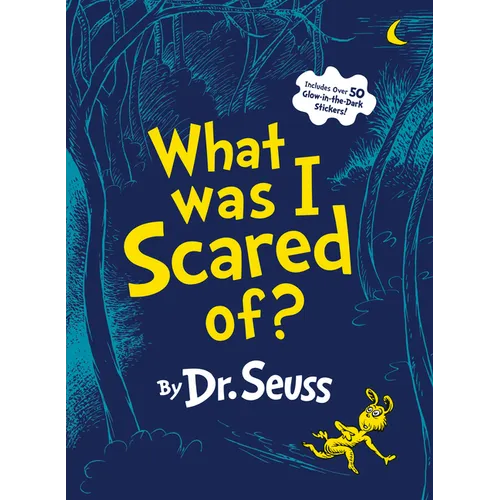 What Was I Scared Of?: A Glow-In-The-Dark Encounter for Kids - Hardcover
