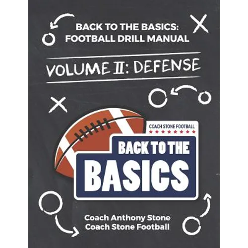 Back to the Basics: Football Drill Manual Volume 2: Defense - Paperback