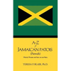 A-Z of Jamaican Patois (Patwah): Words, Phrases and How We Use Them. - Paperback