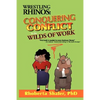 Wrestling Rhinos: Conquering Conflict in the Wilds of Work - Paperback