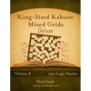 King-Sized Kakuro Mixed Grids Deluxe - Volume 8 - 249 Logic Puzzles - Paperback
