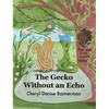 The Gecko Without an Echo: A Tale of Friendship and Discovery (Childrens books ages 3-5) - Hardcover