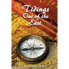 Tidings Out of the East: A Commentary on Daniel 10-12 - Paperback