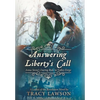Answering Liberty's Call: Anna Stone's Daring Ride to Valley Forge - Hardcover