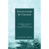 Encounters for Change - Paperback
