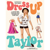 Dress Up Taylor: A Taylor Swift Paper Doll Book Featuring Her Iconic Eras - Paperback