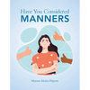 Have You Considered Manners - Paperback
