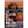 The Deaths of Sybil Bolton: Oil, Greed, and Murder on the Osage Reservation - Paperback