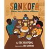 Sankofa: A Culinary Story of Resilience and Belonging - Hardcover