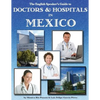The English Speaker's Guide to Doctors & Hospitals in Mexico - Paperback