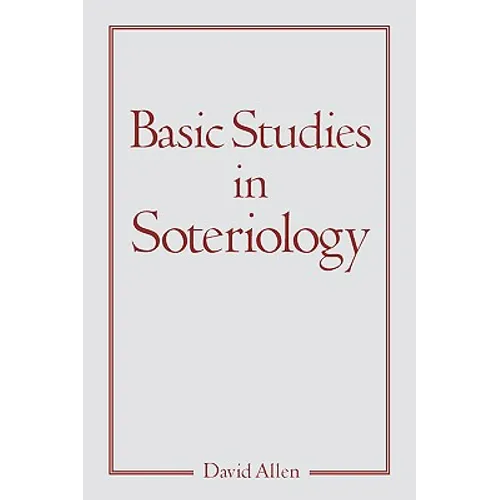 Basic Studies in Soteriology - Paperback