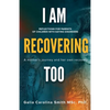 I am recovering too - Paperback