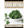 Homesteading Handbook vol. 5 Food Drying: How to Dry Vegetables - Paperback