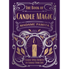 The Book of Candle Magic: Candle Spell Secrets to Change Your Life - Hardcover
