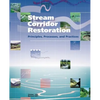 Stream Corridor Restoration: Principles, Processes, and Practices - Paperback