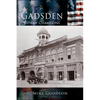 Gadsden: City of Champions - Hardcover