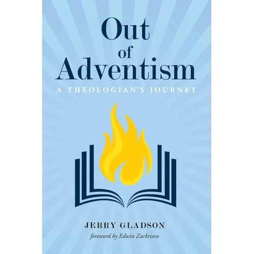 Out of Adventism: A Theologian's Journey - Paperback