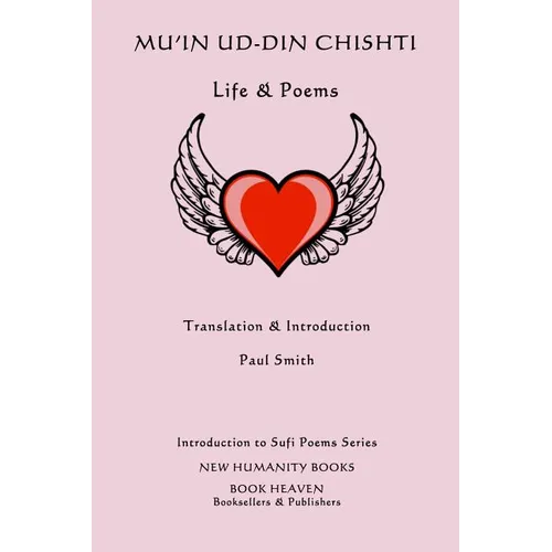Mu'in ud-din Chishti: Life & Poems - Paperback