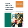 Action Research for Teacher Candidates: Using Classroom Data to Enhance Instruction - Paperback