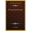 The Pickering Manuscript - Hardcover