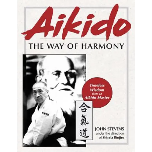 Aikido: The Way of Harmony - Paperback