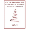 10 Christmas Duets for Trumpet and Trombone with Piano Accompaniment: Vol. 5 - Paperback