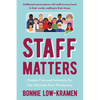 Staff Matters: People-Focused Solutions for the Ultimate New Workplace - Paperback