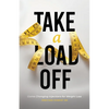 Take a Load Off: Game Changing Injections for Weight Loss - Paperback