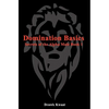 Domination Basics: Secrets of the Alpha Male Book 1 - Paperback