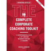 The Complete Corporate Coaching Toolkit: The Quintessential Guide for 21st Century Business Coaches and Leaders - Hardcover