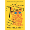How to Write Like Tolstoy: A Journey Into the Minds of Our Greatest Writers - Paperback