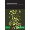 Posthuman Plants: Rethinking the Vegetal through Culture, Art, and Poetry - Paperback