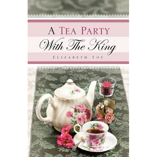 A Tea Party With The King - Paperback