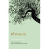 El Mesquite: A Story of the Early Spanish Settlements Between the Nueces and the Rio Grande - Paperback
