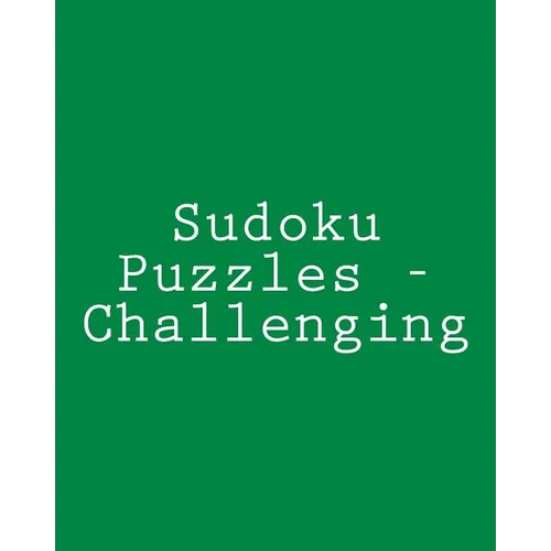 Sudoku Puzzles - Challenging: Fun, Large Grid Sudoku Puzzles - Paperback