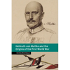 Helmuth Von Moltke and the Origins of the First World War - Paperback