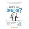 What's Your Question?: Inspiring Possibilities Through The Power of Questions - Paperback