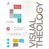 Visual Theology: Seeing and Understanding the Truth about God - Paperback