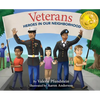 Veterans: Heroes in Our Neighborhood - Hardcover