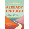 Already Enough: A Path to Self-Acceptance - Paperback