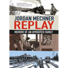 Replay: Memoir of an Uprooted Family - Hardcover