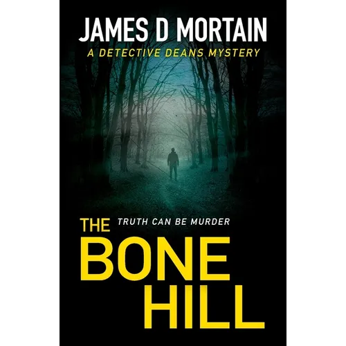 The Bone Hill: A Detective Deans Mystery - Paperback