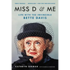 Miss D and Me: Life with the Invincible Bette Davis - Paperback